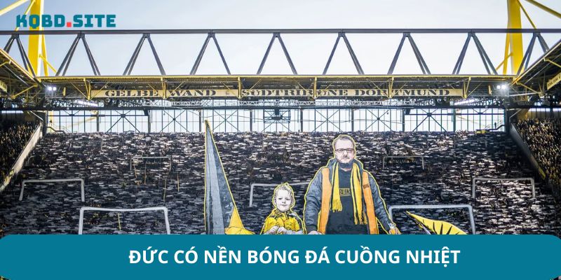 Đức có nền bóng đá cuồng nhiệt