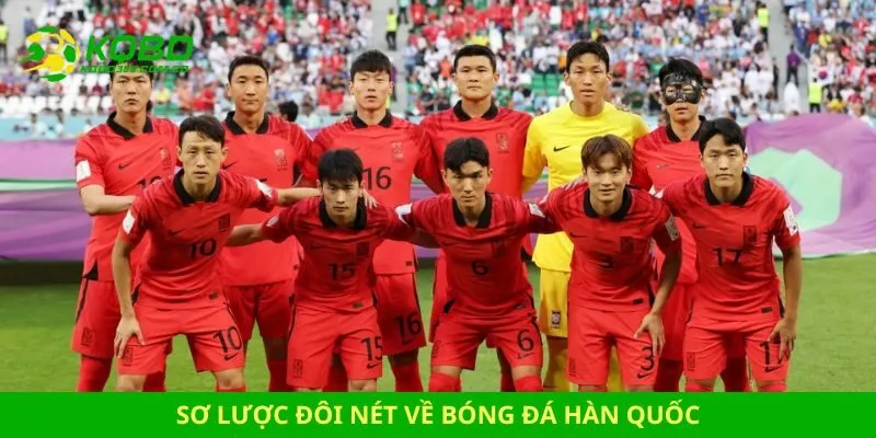 Sơ lược đôi nét về bóng đá Hàn Quốc