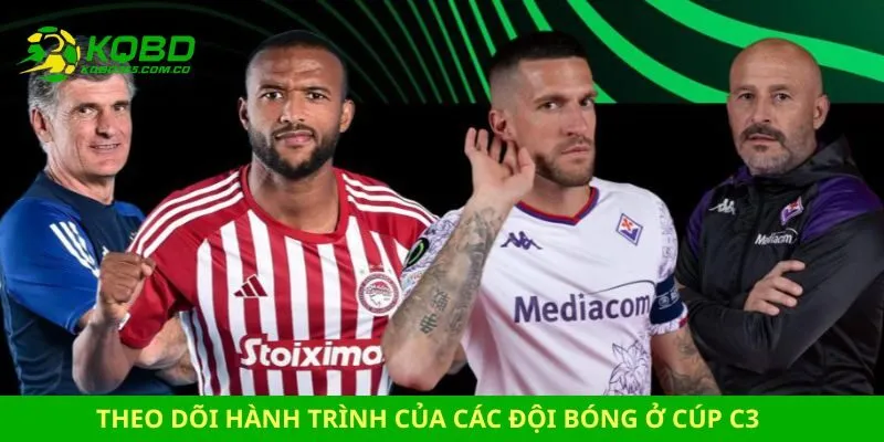 Theo dõi hành trình của các đội bóng ở cúp C3