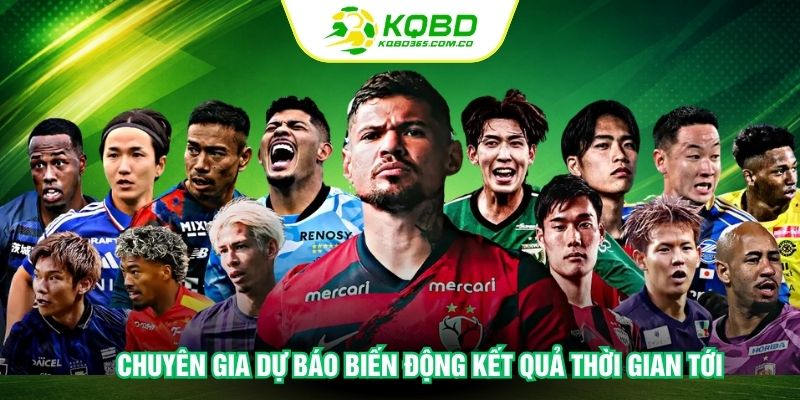 Chuyên gia dự báo biến động kết quả thời gian tới