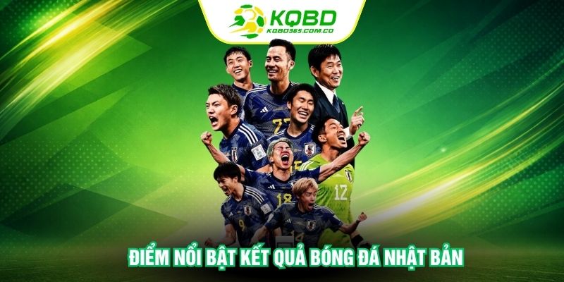Điểm nổi bật kết quả bóng đá Nhật Bản