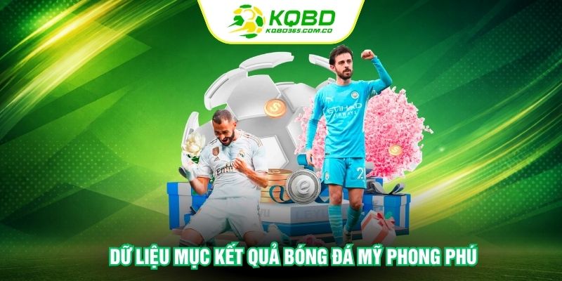 Dữ liệu mục kết quả bóng đá Mỹ phong phú