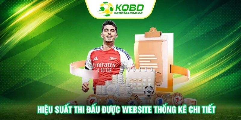 Hiệu suất thi đấu được website thống kê chi tiết