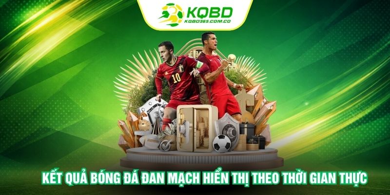 Kết quả bóng đá Đan Mạch hiển thị theo thời gian thực