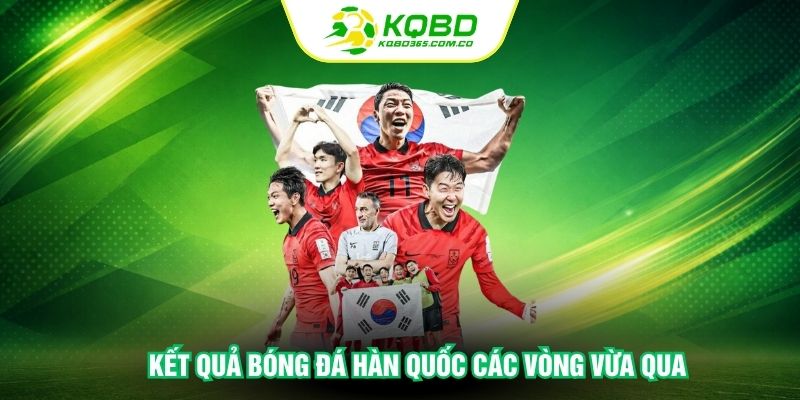 Kết quả bóng đá Hàn Quốc các vòng vừa qua
