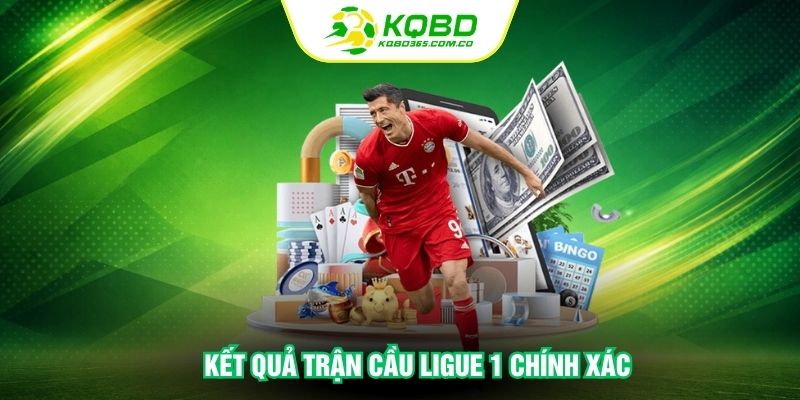 Kết quả trận cầu Ligue 1 chính xác