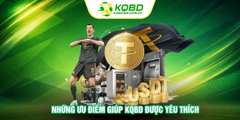 Những ưu điểm giúp KQBD được yêu thích