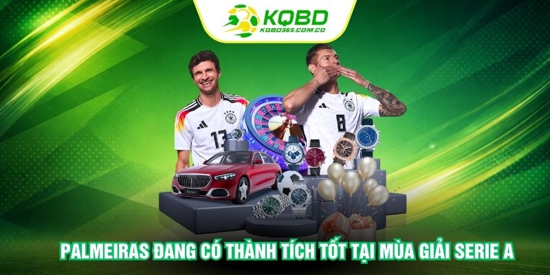 Palmeiras đang có thành tích tốt tại mùa giải Serie A