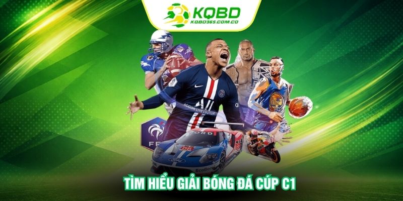 Tìm hiểu giải bóng đá Cúp C1