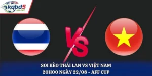 Soi Kèo Thái Lan Vs Việt Nam Lúc 20H00 Ngày 22/08 - AFF Cup 2026